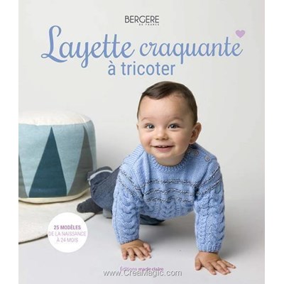 Livre Layette craquante a tricoter - 25 modeles de la naissance a 24 mois - Librairie Créative