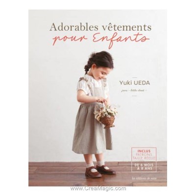 Livre - Adorables vetements pour enfants - inclus patrons taille reelle - Librairie Créative
