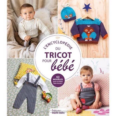 Livre L'encyclopedie du tricot pour bebe - 63 modeles - Librairie Créative