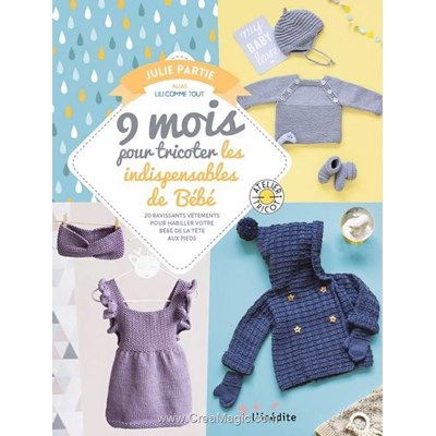 Livre 9 mois pour tricoter pour mon bebe julie partie lili comme tout - Librairie Créative