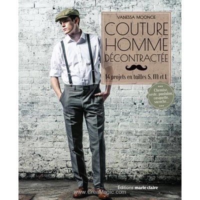 Livre - Couture homme decontractee - 14 projets en tailles s - m et l - Librairie Créative