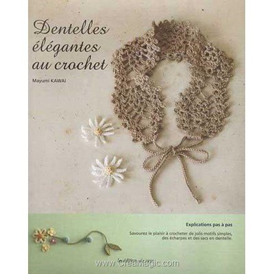 livre Dentelles élégantes au Crochet - 80 pages - Editions