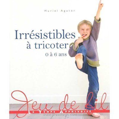 livre Irrésistibles à Tricoter - 64 pages - Editions